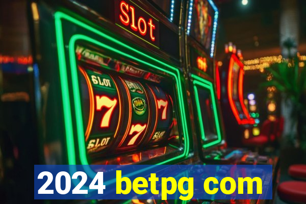 2024 betpg com